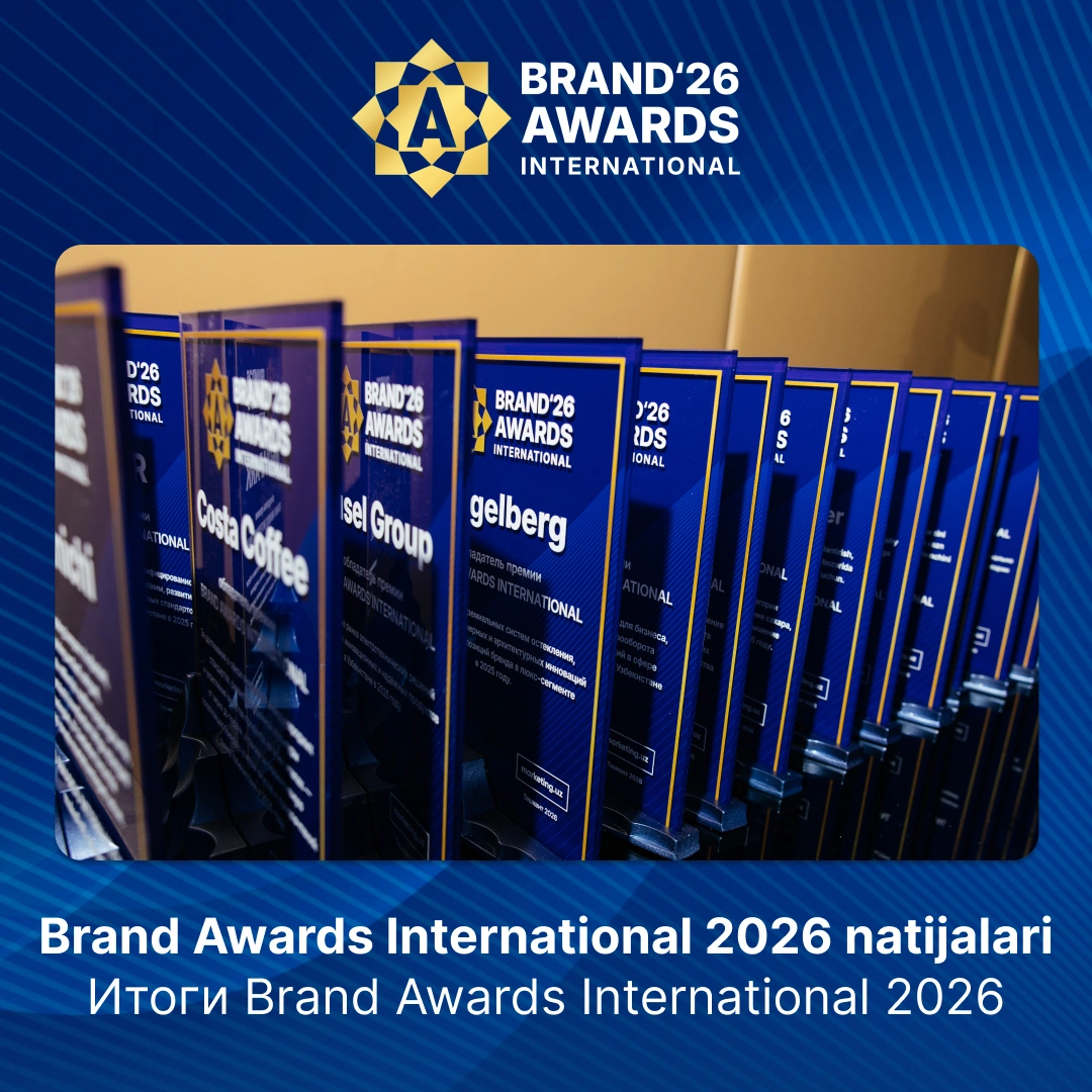 Бозорни ўзгартираётган брендлар: Brand Awards International 2026 якунлари